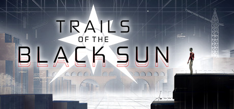 黑太阳之路 TRAILS OF THE BLACK SUN BUILD.11571744 官方中文【网盘下载链接】