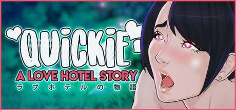 快捷情趣酒店 Quickie: A Love Hotel Story v1.0 正式版[SLG/PC] [6365.4MB]
